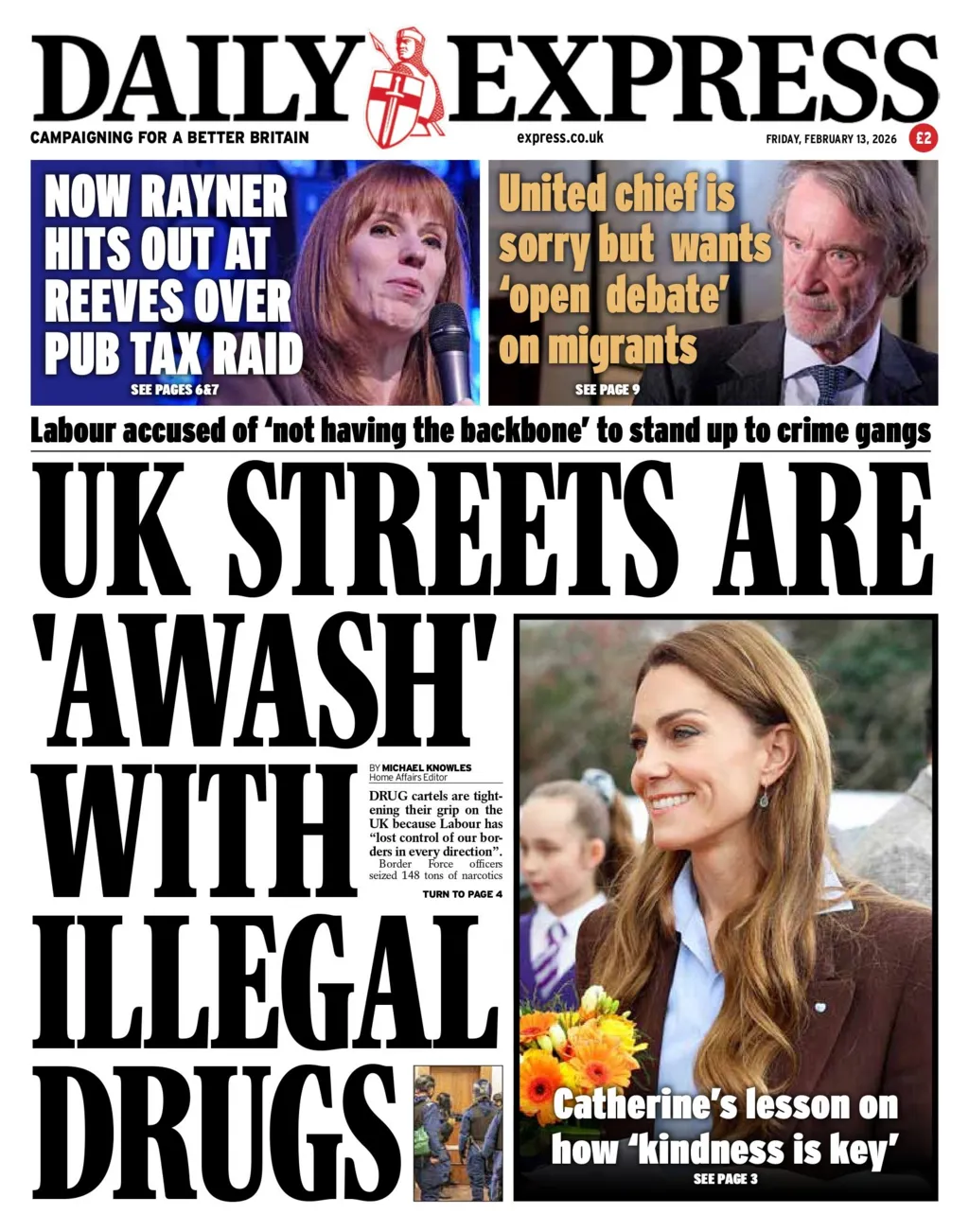 "UK streets are 'awash' with illegal drugs" reads the headline on the front page of the Daily Express.